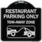 Signmission Restaurant Parking Tow-Away Zone W/ Car Tow Graphic Heavy-Gauge Alum Sign, 18" x 18", BS-1818-22978 A-DES-BS-1818-22978 - alternate 1